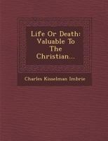 Life or Death Valuable to the Christian 0530415933 Book Cover
