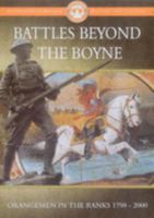 Battles Beyond the Boyne: Orangemen in the Ranks 1798-2000 (Explorations in Religion, History and Culture) 0954743210 Book Cover