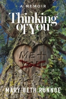 Thinking of You: A Memoir of a Girl's Crush, a Teacher's Grooming, a Forbidden Love and the Journey to Reclaim My Voice 1958861715 Book Cover