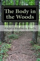 The Body in the Woods 1490507426 Book Cover