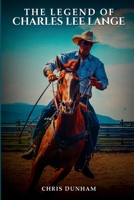 The Legend of Charles Lee Lange 1801282501 Book Cover