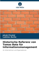 Historische Referenz von Tomas Bata für Informationsmanagement (German Edition) 6208393264 Book Cover