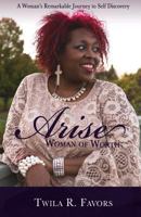 Arise: Woman of Worth 1941253628 Book Cover