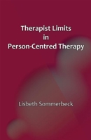 Therapist Limits in Person-Centred Practice 1906254818 Book Cover