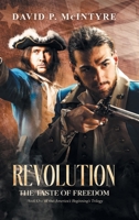 Revolution, the Taste of Freedom: America's Beginnings Trilogy (Book 1): the Taste of Freedom (America's Beginnings Trilogy Book 1) B0H7XK66YW Book Cover