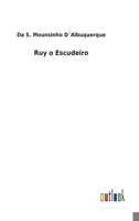 Ruy o Escudeiro 3752494557 Book Cover