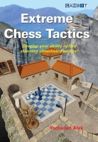 Extreme Chess Tactics 1911465120 Book Cover