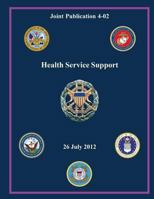 Health Service Support (Joint Publication 4-02) 1480126667 Book Cover