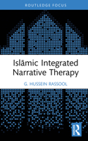 Islāmic Integrated Narrative Therapy 1032954523 Book Cover