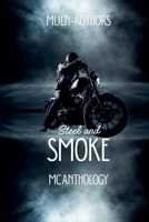 Steel & Smoke MC Anthology B0GS6YZDRP Book Cover