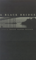 A Black Bridge: Poems (Western Literature Series) 0874173604 Book Cover