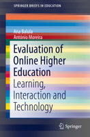Evaluation of Online Higher Education: Learning, Interaction and Technology 3319054244 Book Cover