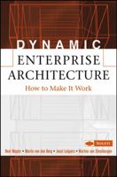 Dynamic Enterprise Architecture: How to Make It Work 0471682721 Book Cover