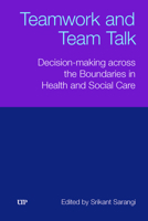 Teamwork and Team Talk: Decision-Making across the Boundaries in Health and Social Care 1049800524 Book Cover