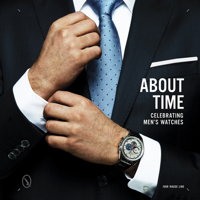 About Time: Celebrating Men's Watches 0764349058 Book Cover