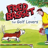 Fred Basset for Golf Lovers 1849530351 Book Cover