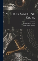 Milling Machine Kinks 1015885918 Book Cover