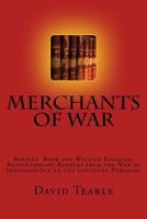 Merchants of War: Barings Bank and William Bingham, Revolutionary Bankers from the War of Independence to the Louisiana Purchase 0995773300 Book Cover