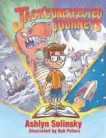 Jack's Unexpected Journeys 1957351225 Book Cover
