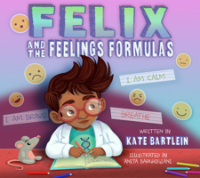 Felix and the Feelings Formulas 1953945694 Book Cover
