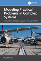 Modelling Practical Problems in Complex Systems: Simulation, Forecasting and Management 1032909544 Book Cover