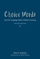 Choice Words: How Our Language Affects Children’s Learning 162531647X Book Cover