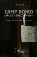 Camp Boiro ou le sixième continent: Voyage dans les entrailles d'une prison (Harmattan Guinée) (French Edition) 2343159335 Book Cover