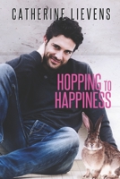 Hopping to Happiness 1487428642 Book Cover