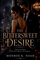 The Bittersweet Desire B0H1GC9TQL Book Cover