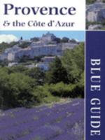 Provence and the Cote D'Azur (Blue Guides) 0713639814 Book Cover