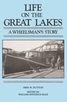 Life on the Great Lakes: A Wheelsman's Story 0814322611 Book Cover