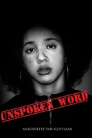 The Unspoken Word: A Collection of Revolutionary Poetry 1718765029 Book Cover