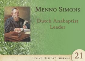Menno Simons : Dutch Anabaptist Leader 0981656935 Book Cover