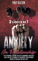 Anxiety in Relationship: 2 Books in 1 Stop Overthinking, Overcome Your Fear of Abandonment, 1801765154 Book Cover