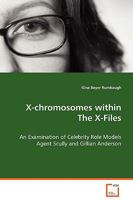 X-chromosomes within The X-Files: An Examination of Celebrity Role Models Agent Scullyand Gillian Anderson 3639071964 Book Cover