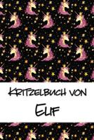Kritzelbuch von Elif: Kritzel- und Malbuch mit leeren Seiten f�r deinen personalisierten Vornamen 1078367442 Book Cover