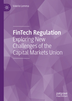 FinTech Regulation: Exploring New Challenges of the Capital Markets Union 3030423468 Book Cover