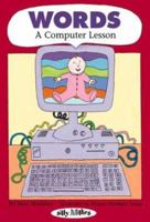 Words: A Computer Lesson: A Computer Lesson 076131797X Book Cover