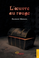 L'oeuvre au rouge (French Edition) 2355237220 Book Cover