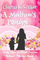 A Medium's Protégé: A Cozy Ghost Mystery B09483MG2Q Book Cover