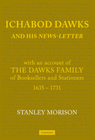 Ichabod Dawks and His Newsletter: With an Account of the Dawks Family 0521163013 Book Cover