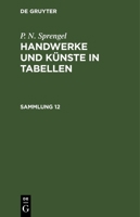 Handwerke und Künste in Tabellen 3112667034 Book Cover