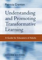 Understanding and Promoting Transformative Learning: A Guide for Educators of Adults 0787976687 Book Cover