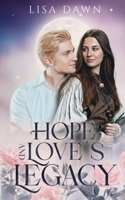 Hope and Love's Legacy B0GQCZC91R Book Cover