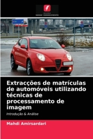Extracções de matrículas de automóveis utilizando técnicas de processamento de imagem 6203342505 Book Cover