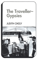 The Traveller-Gypsies (Changing Culture Series) 0521288703 Book Cover