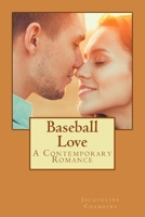 Baseball Love: A Contemporary Romance 1973747375 Book Cover