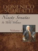 Domenico Scarlatti: Ninety Sonatas in Three Volumes, Volume III 0486486176 Book Cover