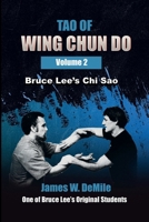 Tao of Wing Chun Do Vol 2, Chi Sao 1326659162 Book Cover