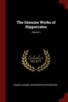 The Genuine Works of Hippocrates; Volume 2 1375946986 Book Cover